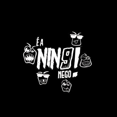 É a Nin9, Nego!! - Single