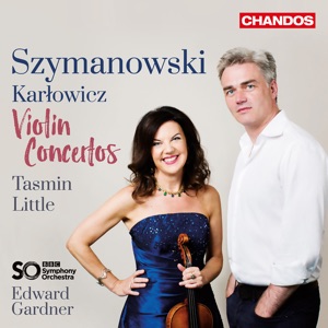 Szymanowski & Karlowicz: Violin Concertos