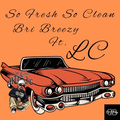 So Fresh So Clean (feat. Lil Chris) [Summer Remix Edition] - Single