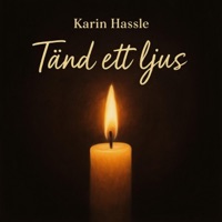 Tänd ett ljus - Single - Karin Hassle