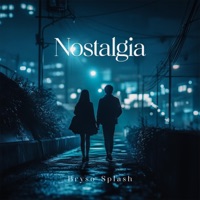 Nostalgia - Single - Bryso Splash
