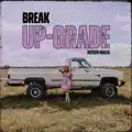 Break Up-Grade