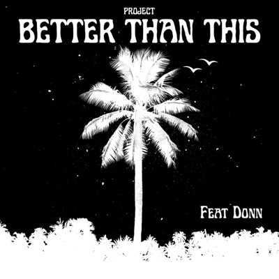 Better Than This (feat. Donn) - Single