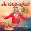 70 Jahre Memories - Die Mayrhofner