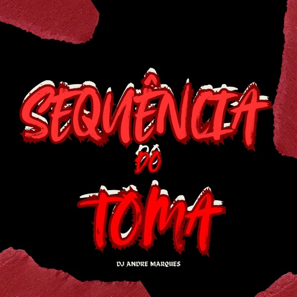 Sequência Do Toma