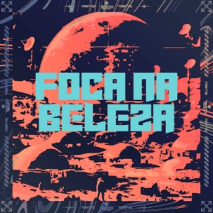 Foca na Beleza (feat. Mc Sapinha & MK no Beat)