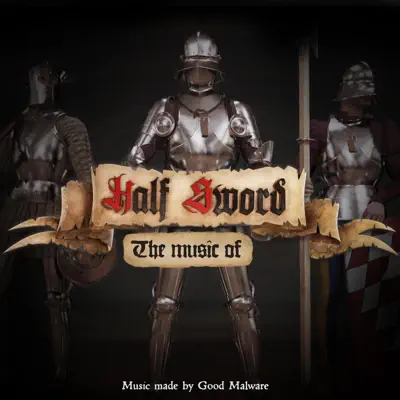 Listen to Half Sword: Early Soundtrack by Good Malware