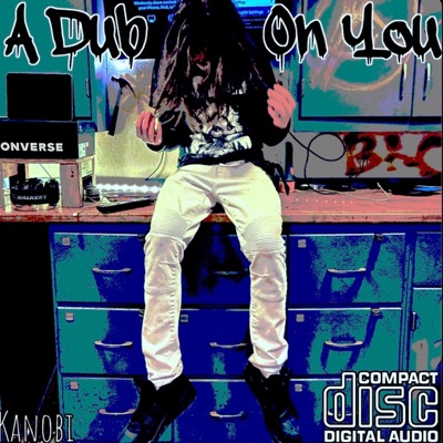 A Dub On You - Single