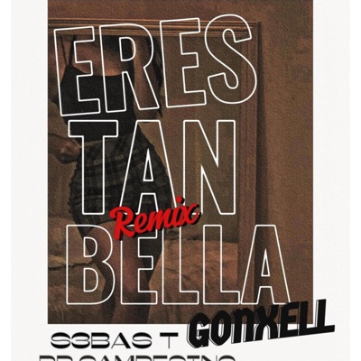 Eres Tan bella (feat. Rp campesino & Gonxell) - Single