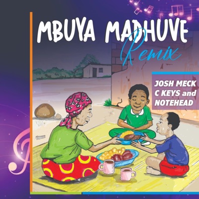 Mbuya Madhuve (amapiano) (feat. C Keys & Notehead) - Single