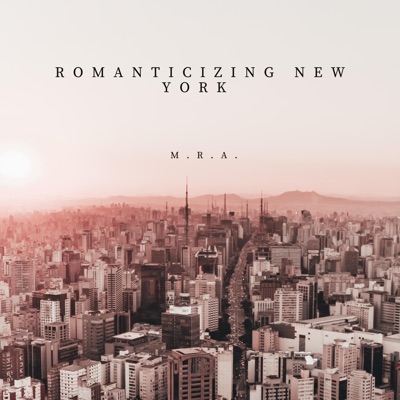 Romanticizing New York (feat. Anika Erickson) - Single