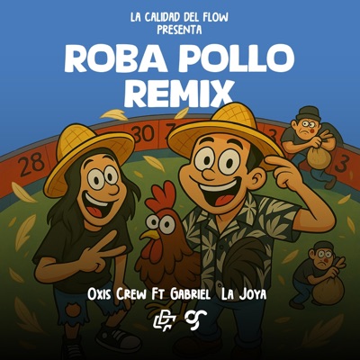 Roba Pollo (feat. Oxis Crew) [Gabriel La Joya Remix] - Single