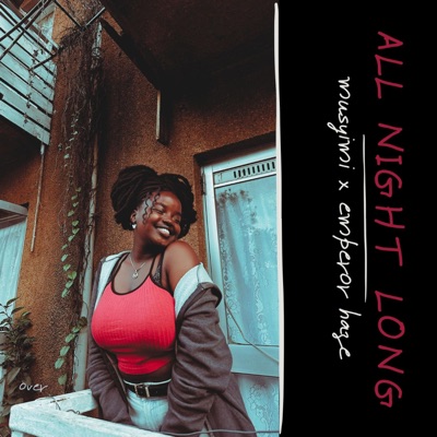 All Night Long/Over (feat. Emperor Haze) - Single