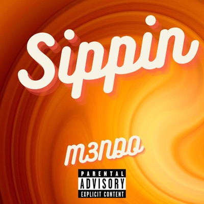 Sippin - Single