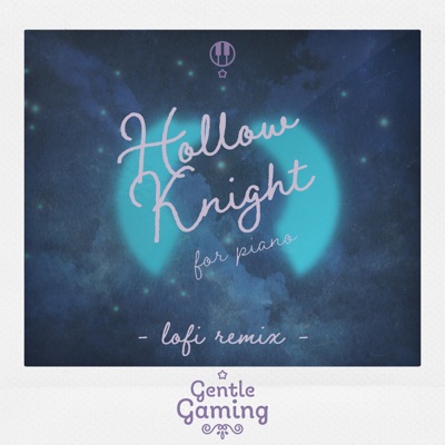 Gentle Gaming: Hollow Knight for Piano - Gentle Game LoFi Remix (LoFi Remix) [feat. empyyyr & Gentle Game Lullabies]