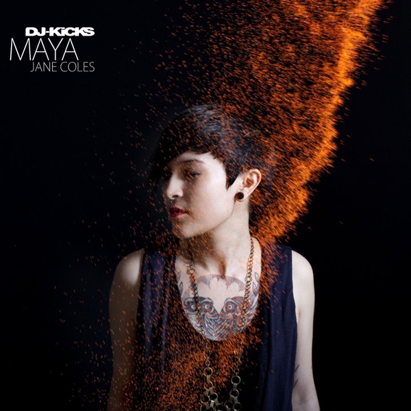 DJ-Kicks (Maya Jane Coles) [DJ Mix]