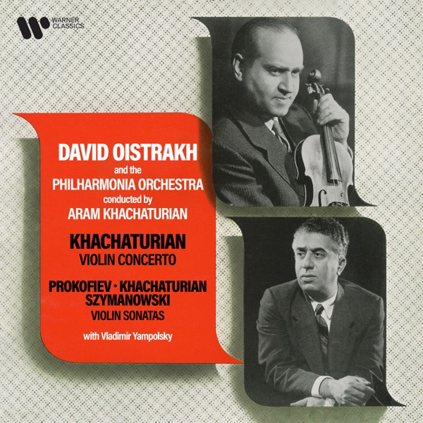 A. Khachaturian: Violin Concerto - Prokofiev, K. Khachaturian & Szymanowski: Violin Sonatas