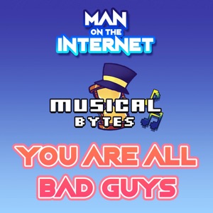 You Are All Bad Guys (feat. Emily Go) [From "a Hat in Time"] - EP