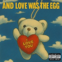 And Love Was the Egg - EP - MKI