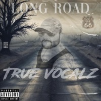 LONG ROAD - TRUE VOCALZ