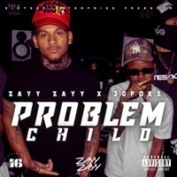 Problem Child (feat. 30FOEZ) - Single - Zayy Zayy