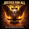 Dr. Evangelos Viazis - Justice For All