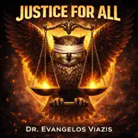 Justice For All — Dr. Evangelos Viazis