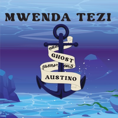 MWENDA TEZI (feat. Ghost Austino) - Single