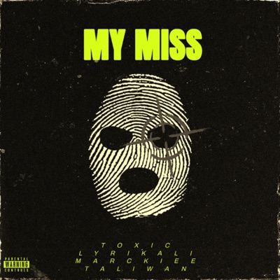 My Miss (feat. Taliwan & Marckiee) - Single