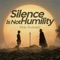Silence Is Not Humility - Kai Malachi lyrics