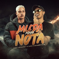 Muda Minha Nota - Single - MC Izack & Mc Henryck