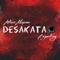 Desakatao' (feat. BryanKing) - Antonio alkapone lyrics