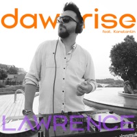 Dawnrise - Single - Lawrence DJ & Konstantin