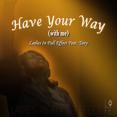Have Your Way (feat. Tavy) - Single