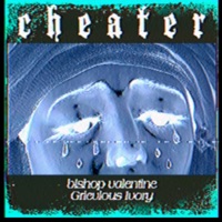 c h e a t e r (feat. Grievious Ivory) - Single - bishop valentine