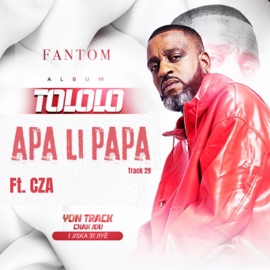 Apa Li PAPA (feat. CZA) Fantom