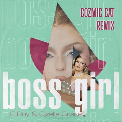 Boss Girl (Cozmic Cat Remix) - Single