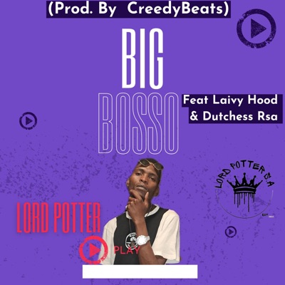Big Bosso (feat. Laivy Hood & Dutchess Rsa) - Single