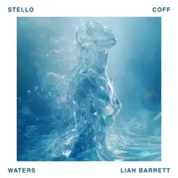 Waters — Stello, Coff, Liah Barrett