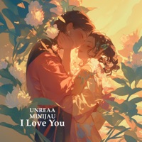 I Love You - Single - Minijau & Unreaa