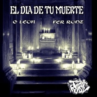 EL DIA DE TU MUERTE (feat. G Leon) - Single - Fer Rodz