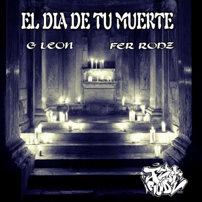 EL DIA DE TU MUERTE (feat. G Leon) - Single
