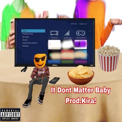 It Dont Matter Baby (feat. Kira!) - Single