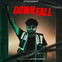 Downfall - Single - Raftaar Choudhary