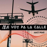 ME VOY PA LA CALLE - Single - Mati War