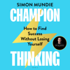 Champion Thinking - Simon Mundie