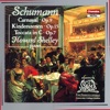 Schumann: Carnaval, Kinderszenen & Toccata in C Major