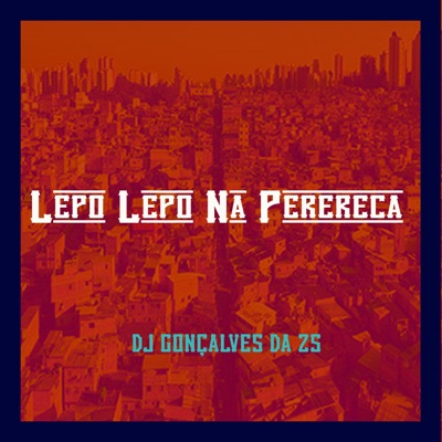 Lepo Lepo na Perereca (feat. DJ HS Beat) - Single