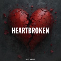 Heartbroken - Single - Alex Menco