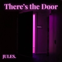 There's the Door - Single - Jules
